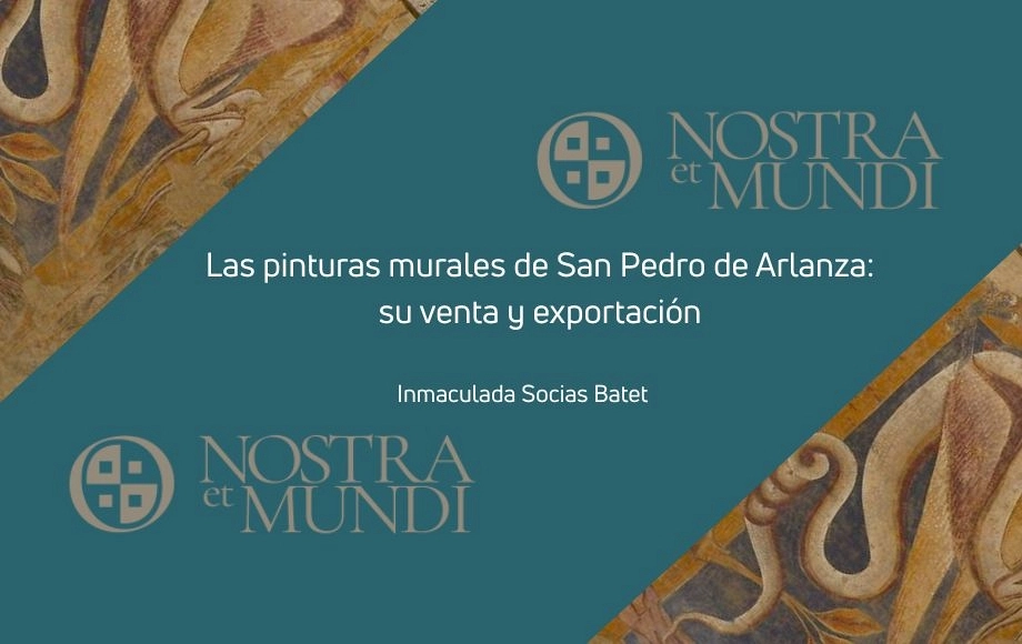 Las pinturas murales de San Pedro de Arlanza, su venta y exportación